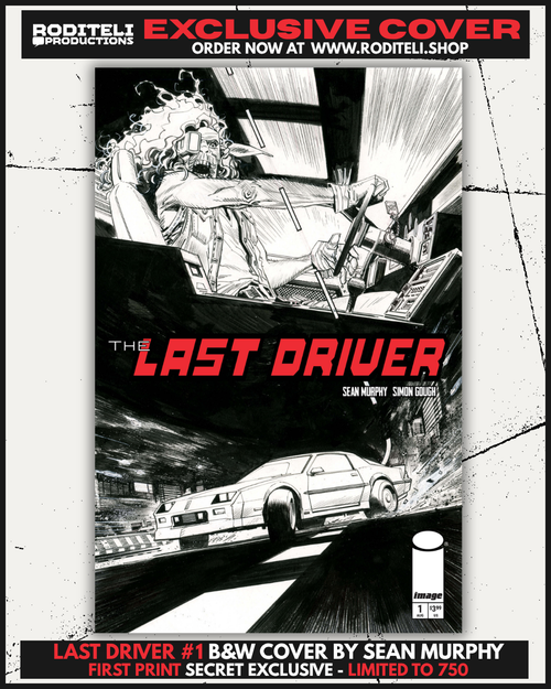 LAST DRIVER #1 B&W COVER BY SEAN MURPHY | SECRET EXCLUSIVE - FIRST PRINT